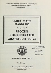 United States standards for grades of frozen concentrated grapefruit juice by United States. Consumer and Marketing Service. Processed Products Standardization and Inspection Branch