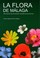 Cover of: La flora de Málaga