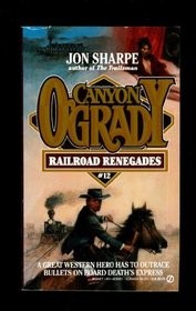 Cover of: Railroad Renegades (Canyon O'Grady)