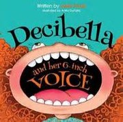 Cover of: Decibella and her 6-inch Voice by 