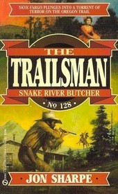 Cover of: Trailsman 128: Snake River Butcher