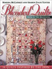 Cover of: Blended Quilts From In The Beginning by Marsha McCloskey, Sharon Yenter