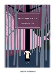 Cover of: The Faster I Walk, The Smaller I Am by 