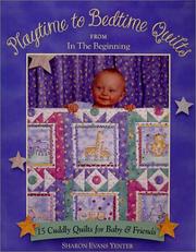 Cover of: Playtime to Bedtime Quilts from In The Beginning by Sharon Evans Yenter