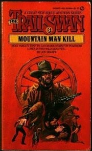 Cover of: Trailsman 003: Mountain Man Kill by Jon Sharpe
