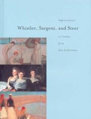 Cover of: Whistler, Sargent, and Steer by Tate Britain (Gallery), David Fraser Jenkins, Avis Berman, Tenn.) Frist Center for the Visual Arts (Nashville