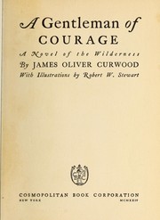 Cover of: A gentleman of courage: a novel of the wilderness