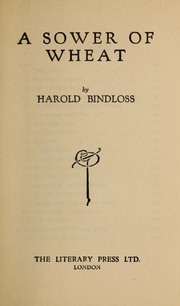 Cover of: A sower of wheat by Harold Bindloss