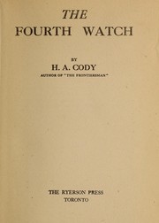 Cover of: The fourth watch by H. A. Cody