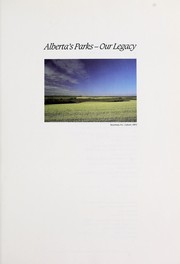 Alberta's Parks Our Legacy by Donna von Hauff