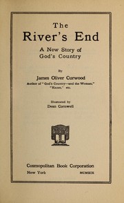Cover of: The river's end: a new story of God's country