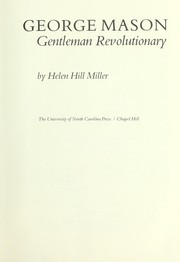 Cover of: George Mason, gentleman revolutionary | Helen Hill Miller