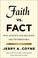 Cover of: Faith versus Fact