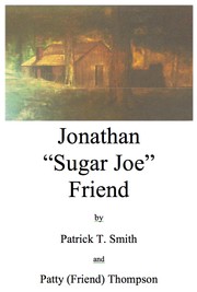 Cover of: Jonathan "Sugar Joe" Friend by Patrick T. Smith