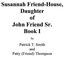 Cover of: Susannah Friend-House, Daughter of John Friend Sr