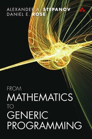 Cover of: From Mathematics to Generic Programming by 