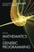 Cover of: From Mathematics to Generic Programming
