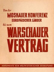 Cover of: Von der Moskauer Konferenz europäischer Länder bis zum Warschauer Vertrag by 