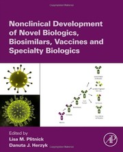 Cover of: Nonclinical Development of Novel Biologics, Biosimilars, Vaccines and Specialty Biologics