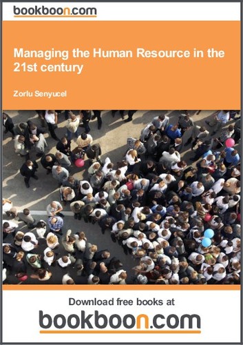 Managing The Human Resource In The 21st Century 2013 Edition Open