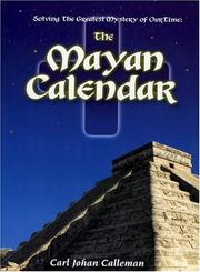 Cover of: Solving the Greatest Mystery of Our time : The Mayan Calendar