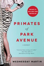 Cover of: Primates of Park Avenue : a memoir by 