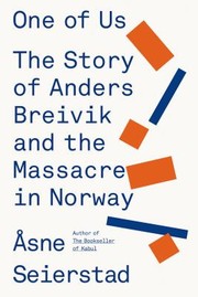 Cover of: One of us : the story of Anders Breivik and the massacre in Norway