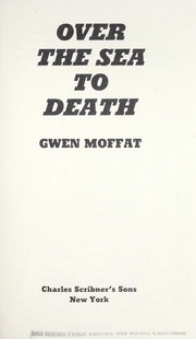 Over the sea to death by Gwen Moffat