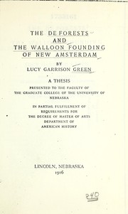 The De Forests, and the Walloon founding of New Amsterdam ... by Lucy Harrison Green