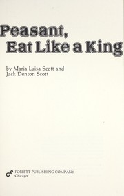 Cover of: Cook like a peasant, eat like a king