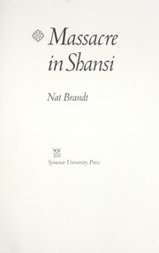 Cover of: Massacre in Shansi by Nat Brandt