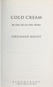 Cover of: Cold cream by Ferdinand Mount