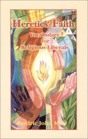 Cover of: Heretics' Faith: Vocabulary for Religious Liberals