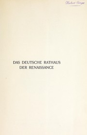 Cover of: Das deutsche Rathaus der Renaissance by August Grisebach