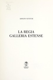 La Regia Galleria estense by Adolfo Venturi