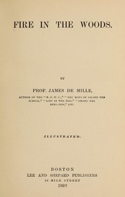 Cover of: Fire in the woods by James De Mille, James De Mille