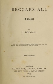 Cover of: Beggars all by L. Dougall