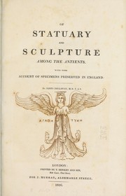 Cover of: Of statuary and sculpture among the antients [i.e. ancients]: with some account of specimens preserved in England