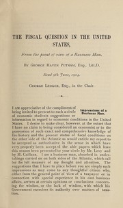 Cover of: The fiscal question in the United States by George Haven Putnam