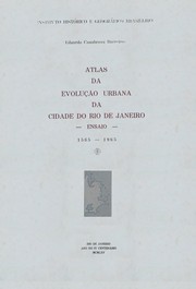 Cover of: Atlas da evolução urbana da cidade do Rio de Janeiro: ensaio: 1565-1965.