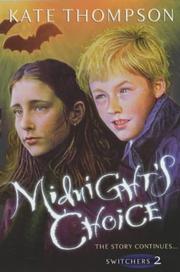 Cover of: Midnight's Choice (Switchers) by Kate Thompson