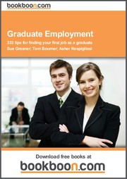 Graduate Employment 333 tips for finding your first job as a graduate by Sue Greener , Tom Bourner , Asher Rospigliosi