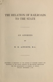 Cover of: The relation of railroads to the state.