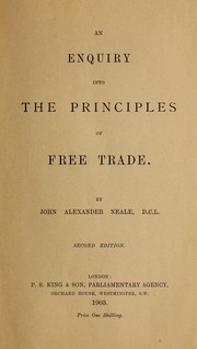 Cover of: An enquiry into the principles of free trade by John Alexander Neale