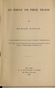 Cover of: An essay on free trade by Richard Hawley