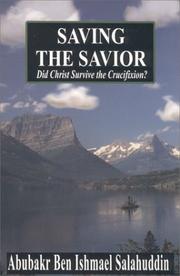 Cover of: Saving the Savior : Did Christ Survive the Crucifixion?