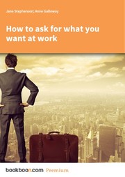 Cover of: How to ask for what you want at work