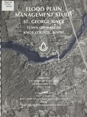 Cover of: Flood plain management study, St. George River, Town of Warren, Kent County, Maine