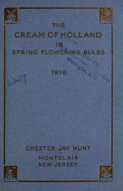 Cover of: The cream of Holland in spring-flowering bulbs: 1912