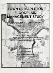 Cover of: Town of Mapleton floodplain management study: Aroostook County, Maine